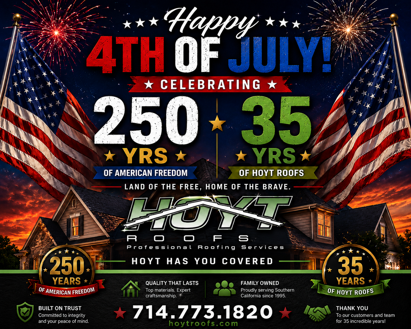 Happy 4th of July from Hoyt Roofs celebrating 250 years of American freedom and 35 years of Hoyt Roofs service